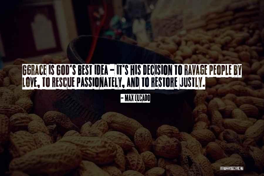 Ravage You Quotes By Max Lucado Ravage You Quotes By Max Lucado