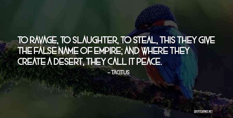 Ravage You Quotes By Tacitus Ravage You Quotes By Tacitus