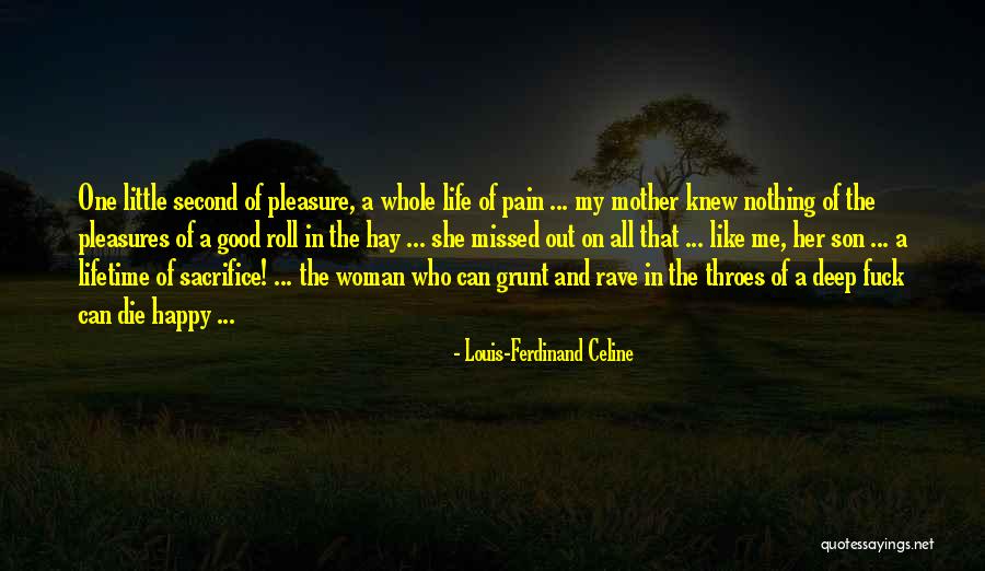 Rave Life Quotes By Louis-Ferdinand Celine Rave Life Quotes By Louis-Ferdinand Celine