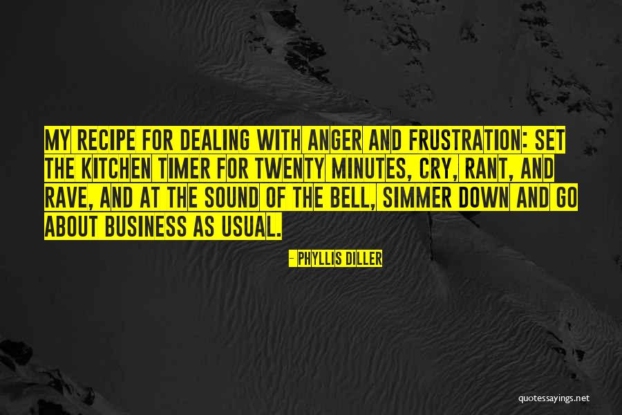 Rave Life Quotes By Phyllis Diller Rave Life Quotes By Phyllis Diller