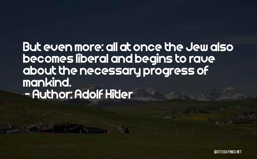 Rave Quotes By Adolf Hitler
