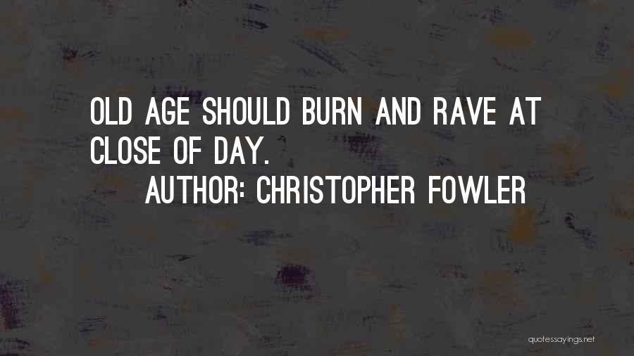 Rave Quotes By Christopher Fowler