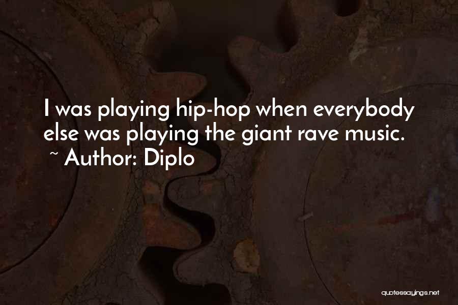 Rave Quotes By Diplo