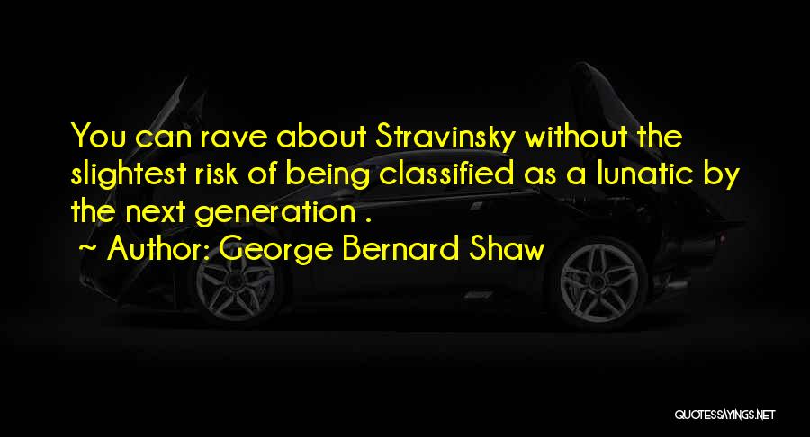 Rave Quotes By George Bernard Shaw