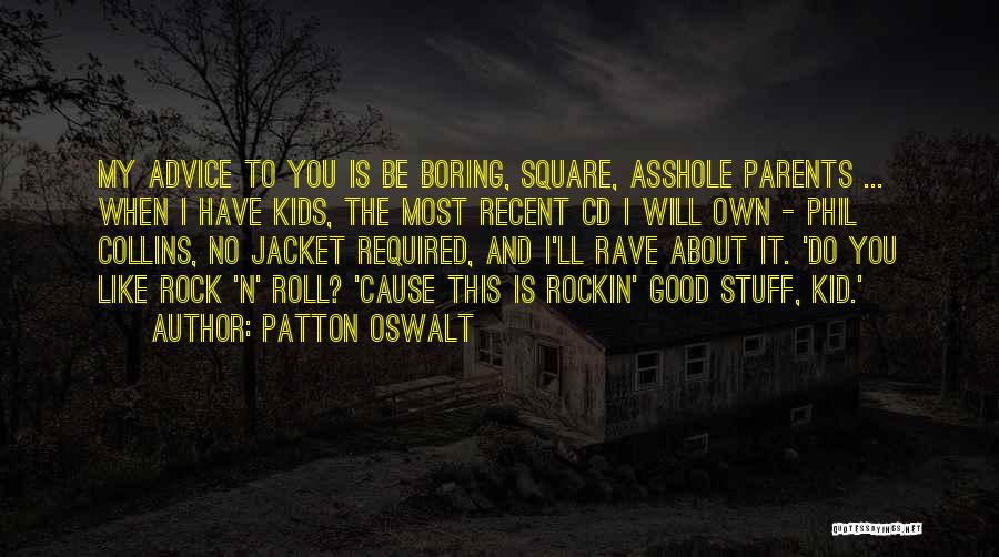 Rave Quotes By Patton Oswalt