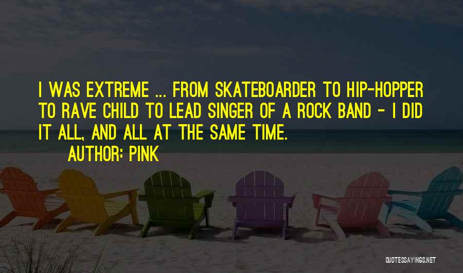 Rave Quotes By Pink