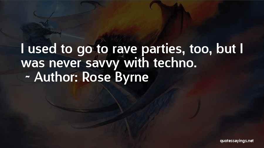 Rave Quotes By Rose Byrne