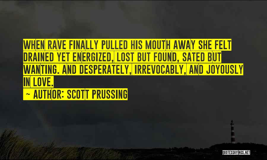 Rave Quotes By Scott Prussing