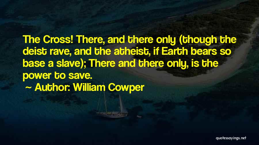 Rave Quotes By William Cowper