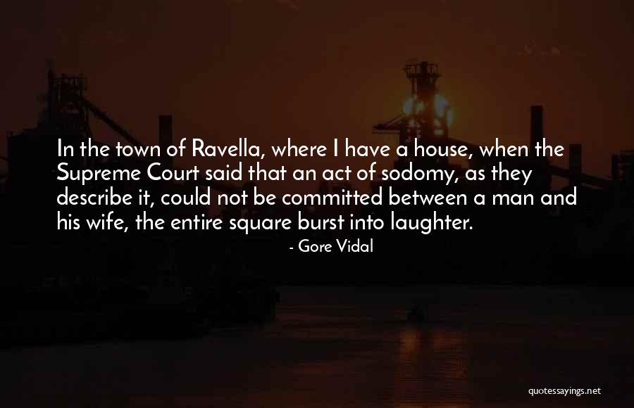 Ravella Town Quotes By Gore Vidal Ravella Town Quotes By Gore Vidal
