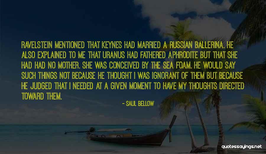 Ravelstein By Saul Quotes By Saul Bellow Ravelstein By Saul Quotes By Saul Bellow