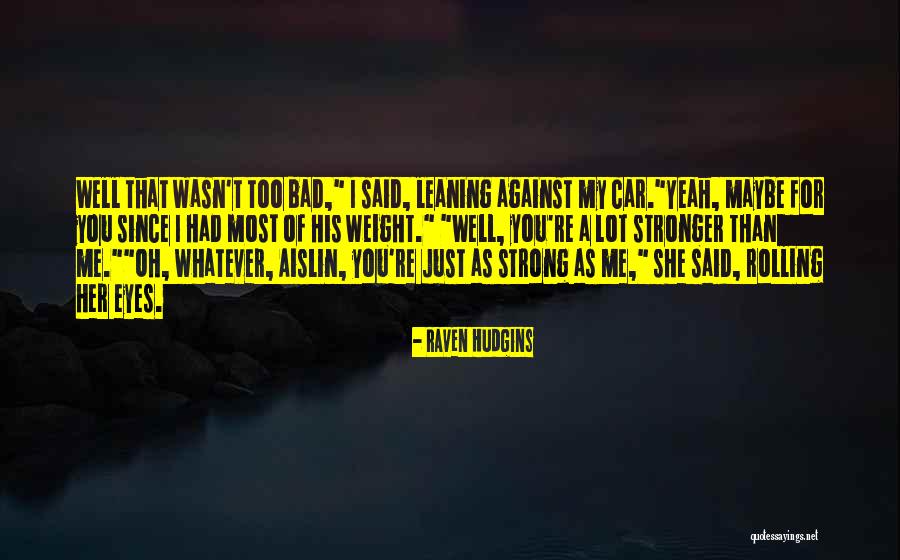 Raven Hudgins Quotes 371991 Raven Hudgins Quotes 371991