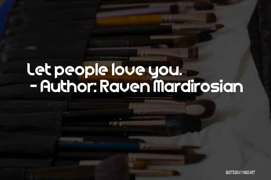 Raven Mardirosian Quotes 473689