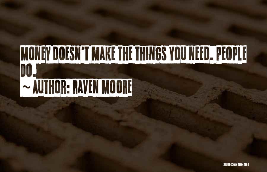 Raven Moore Quotes 420808