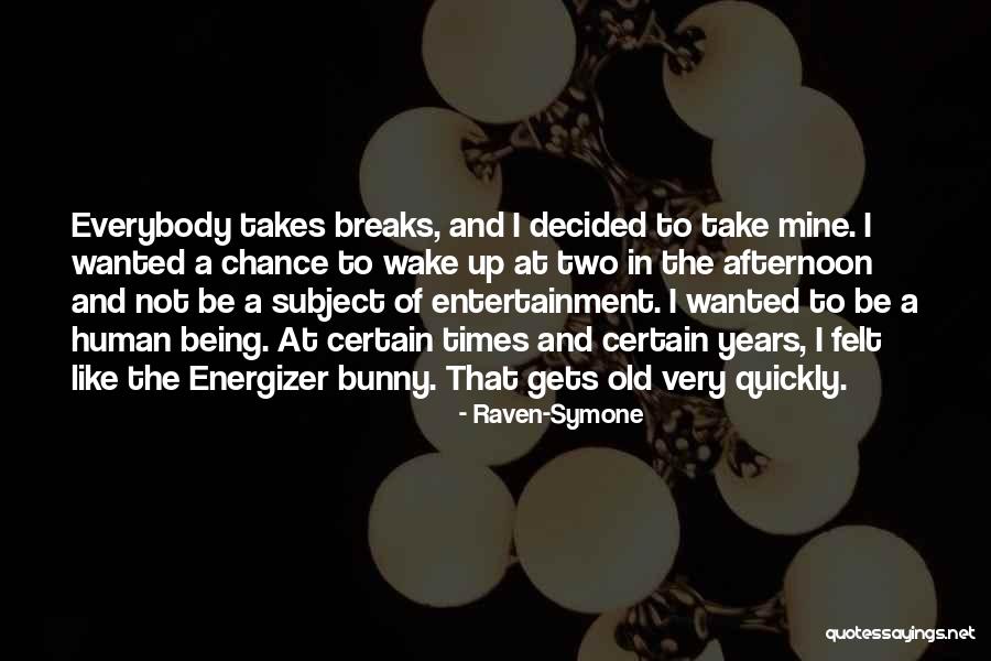 Raven-Symone Quotes 587248