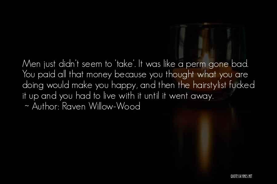 Raven Willow-Wood Quotes 1193853