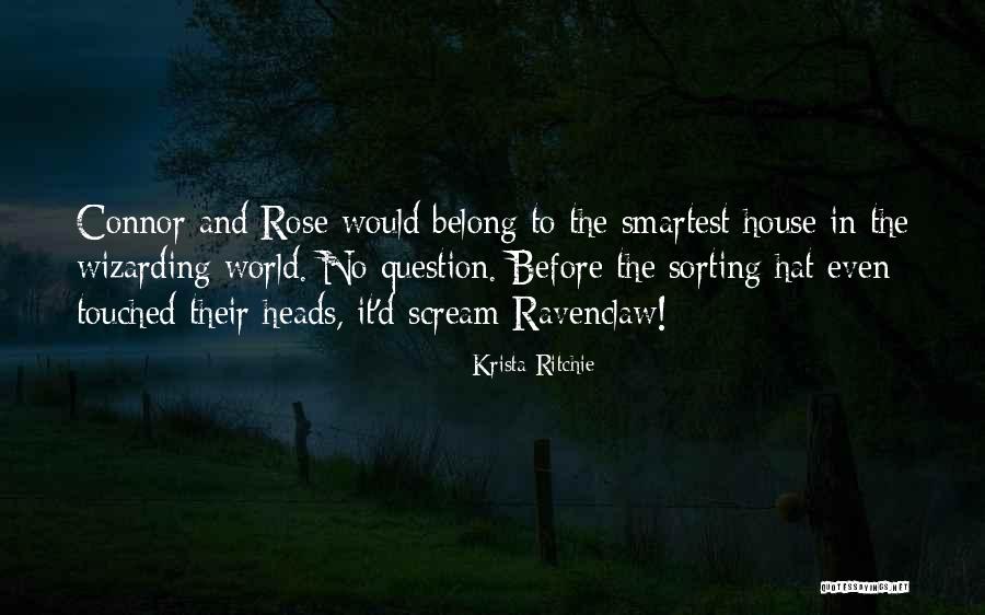 Ravenclaw House Quotes By Krista Ritchie