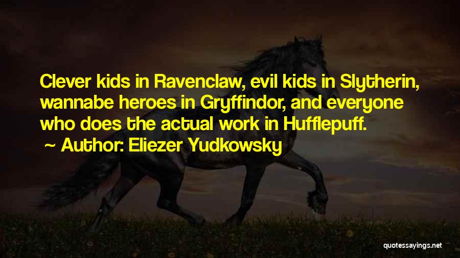 Ravenclaw Quotes By Eliezer Yudkowsky