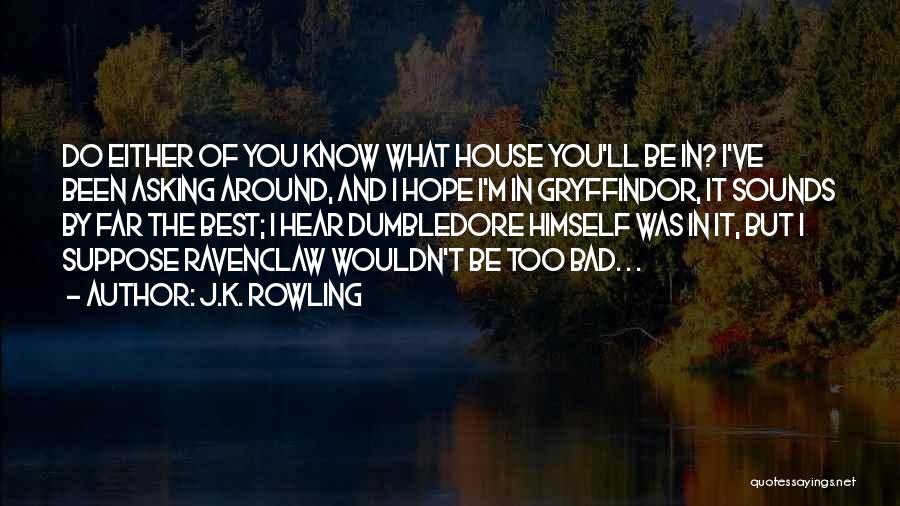 Ravenclaw Quotes By J.K. Rowling