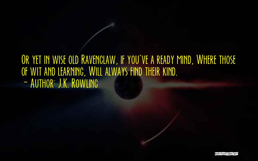 Ravenclaw Quotes By J.K. Rowling