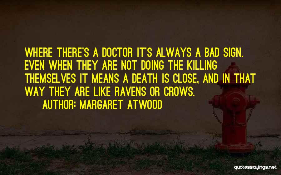 Ravens And Crows Quotes By Margaret Atwood