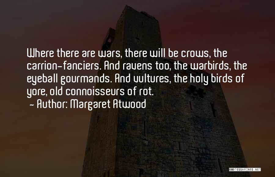 Ravens And Crows Quotes By Margaret Atwood