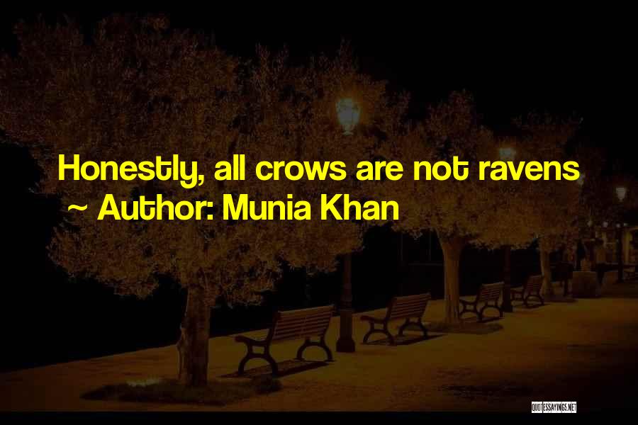 Ravens And Crows Quotes By Munia Khan