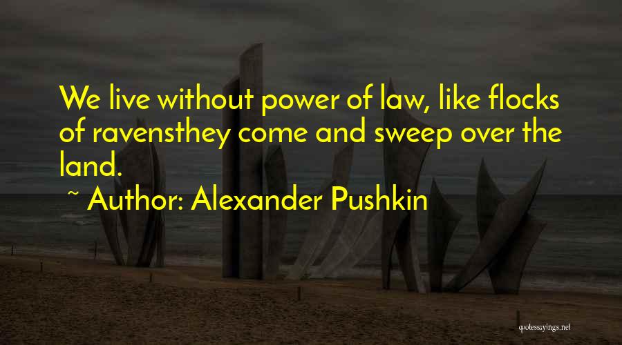 Ravens Quotes By Alexander Pushkin