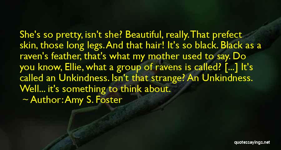 Ravens Quotes By Amy S. Foster