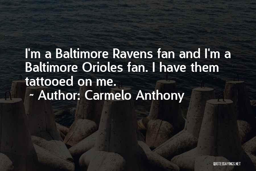 Ravens Quotes By Carmelo Anthony