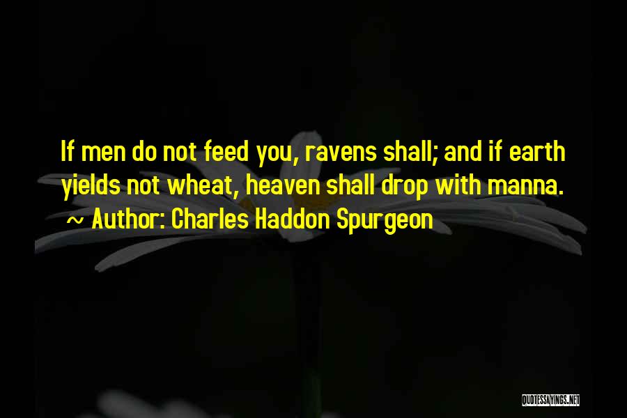 Ravens Quotes By Charles Haddon Spurgeon