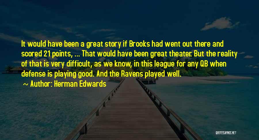 Ravens Quotes By Herman Edwards