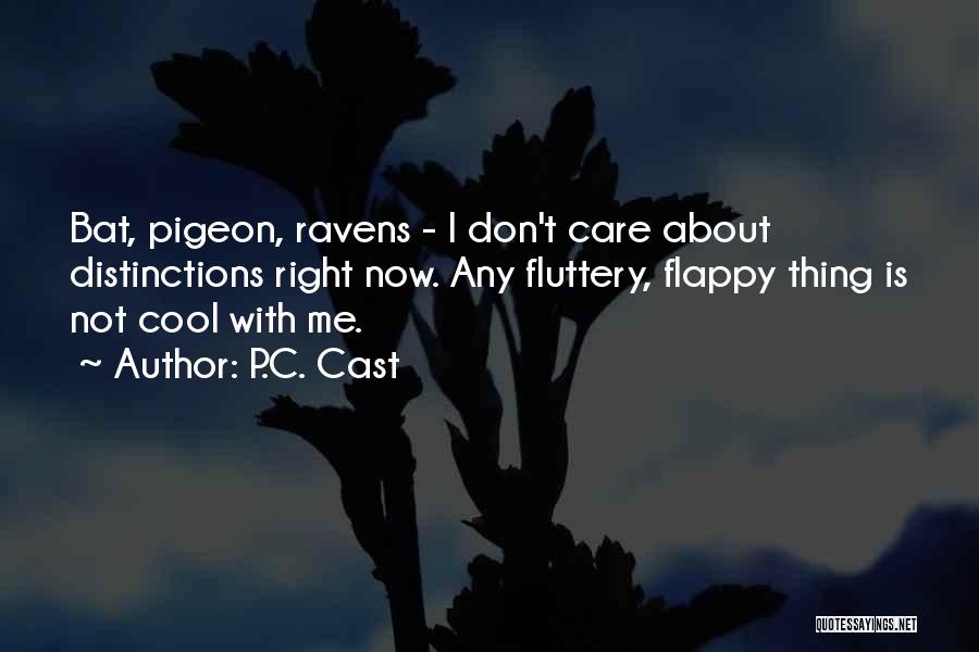 Ravens Quotes By P.C. Cast