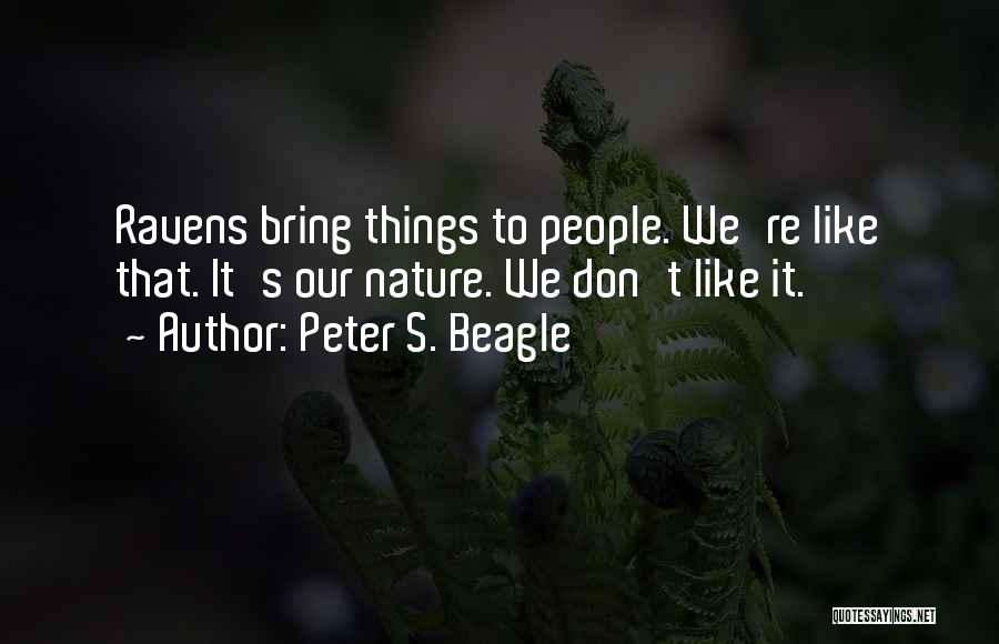 Ravens Quotes By Peter S. Beagle