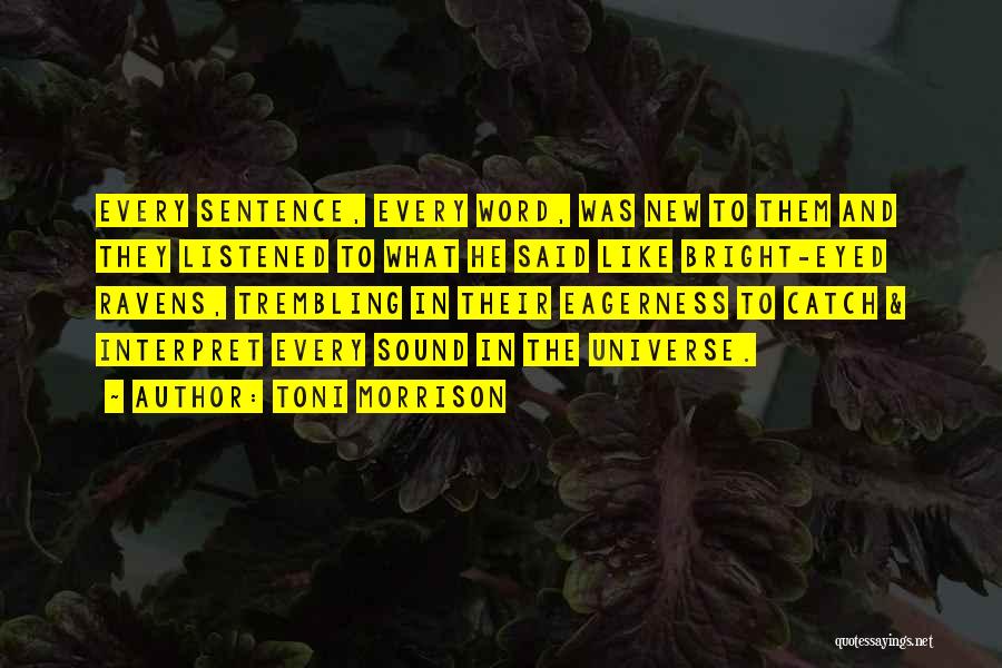 Ravens Quotes By Toni Morrison