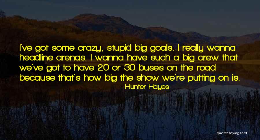 Ravensthorpe Mine Quotes By Hunter Hayes Ravensthorpe Mine Quotes By Hunter Hayes
