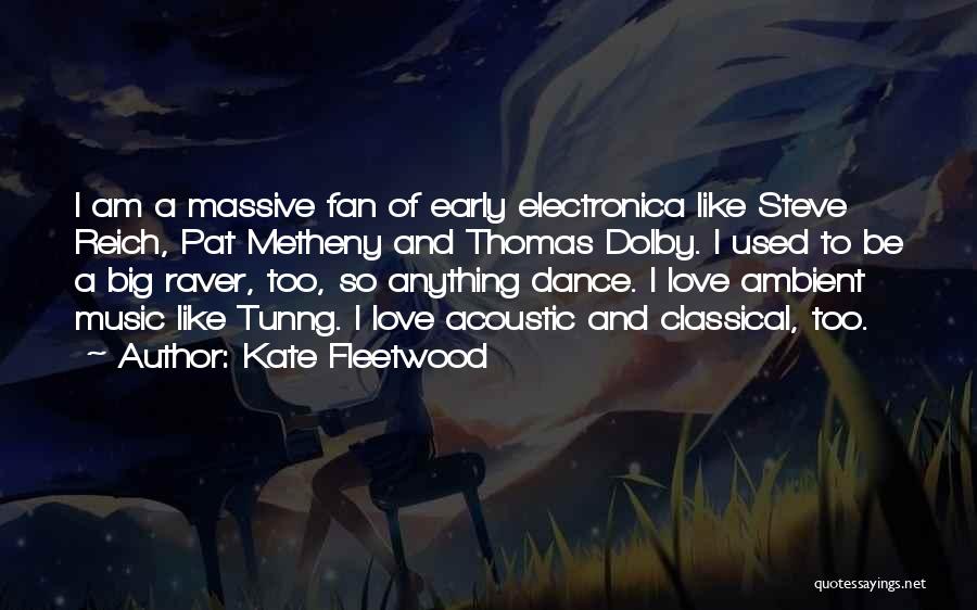 Raver Love Quotes By Kate Fleetwood