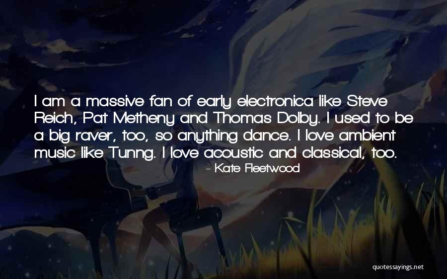 Raver Love Quotes By Kate Fleetwood