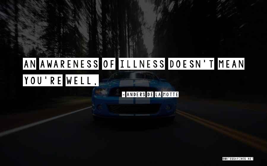 Ravera Health Quotes By Anders De La Motte Ravera Health Quotes By Anders De La Motte