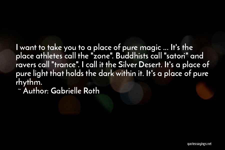 Ravers Quotes By Gabrielle Roth