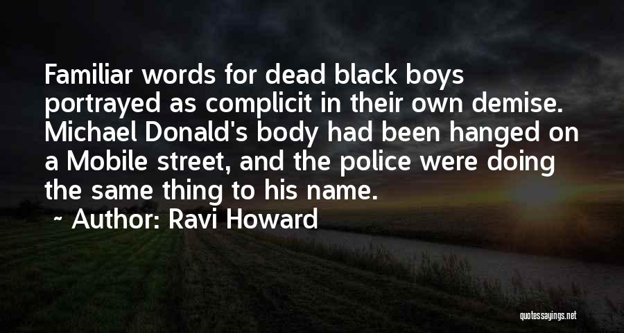 Ravi Howard Quotes 1411351