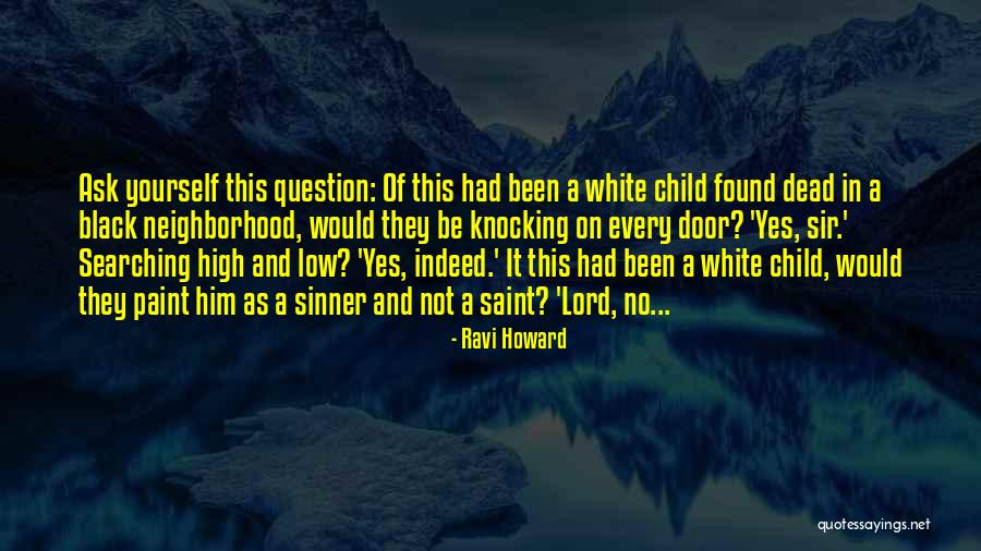 Ravi Howard Quotes 2129120