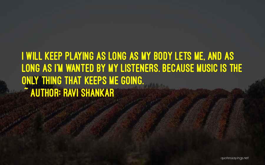 Ravi Shankar Music Quotes By Ravi Shankar