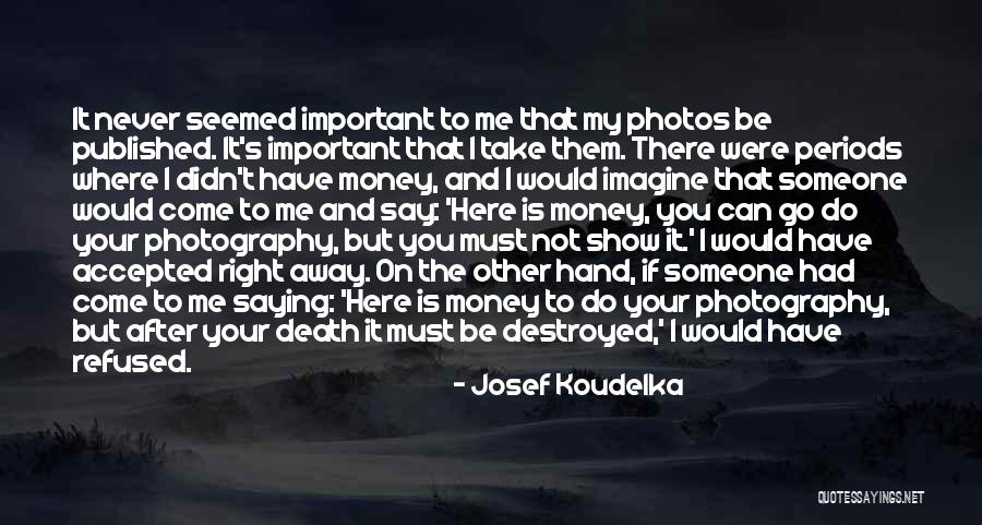 Ravi Shankar Musician Quotes By Josef Koudelka Ravi Shankar Musician Quotes By Josef Koudelka