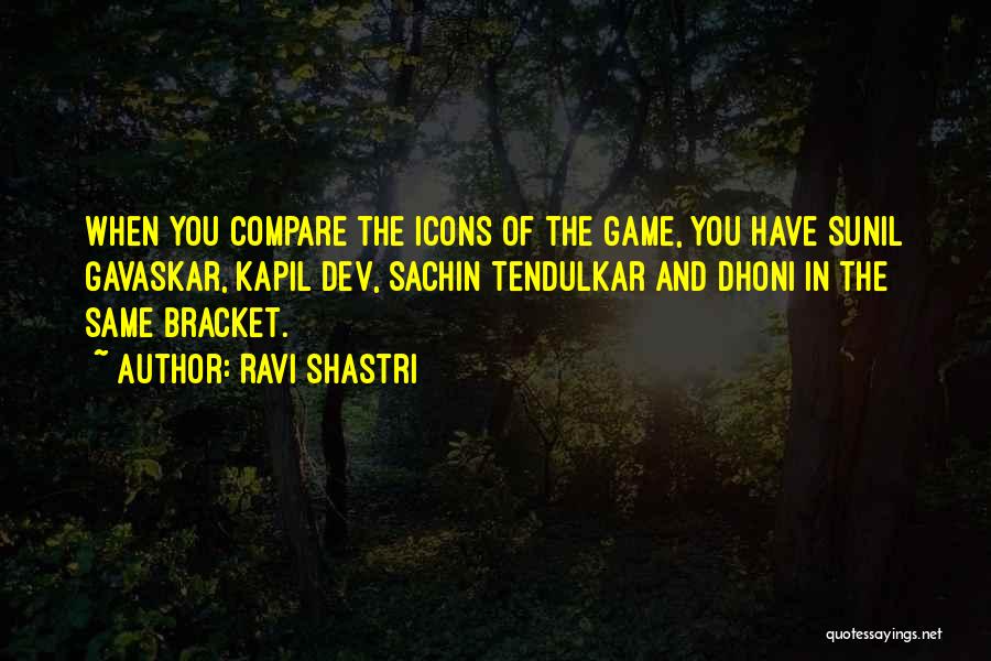 Ravi Shastri Quotes 680226