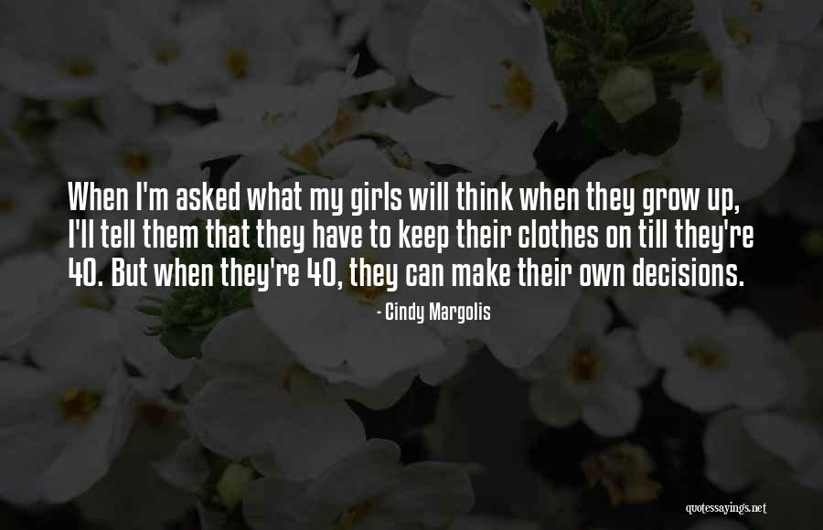 Ravikiran Duggirala Quotes By Cindy Margolis Ravikiran Duggirala Quotes By Cindy Margolis