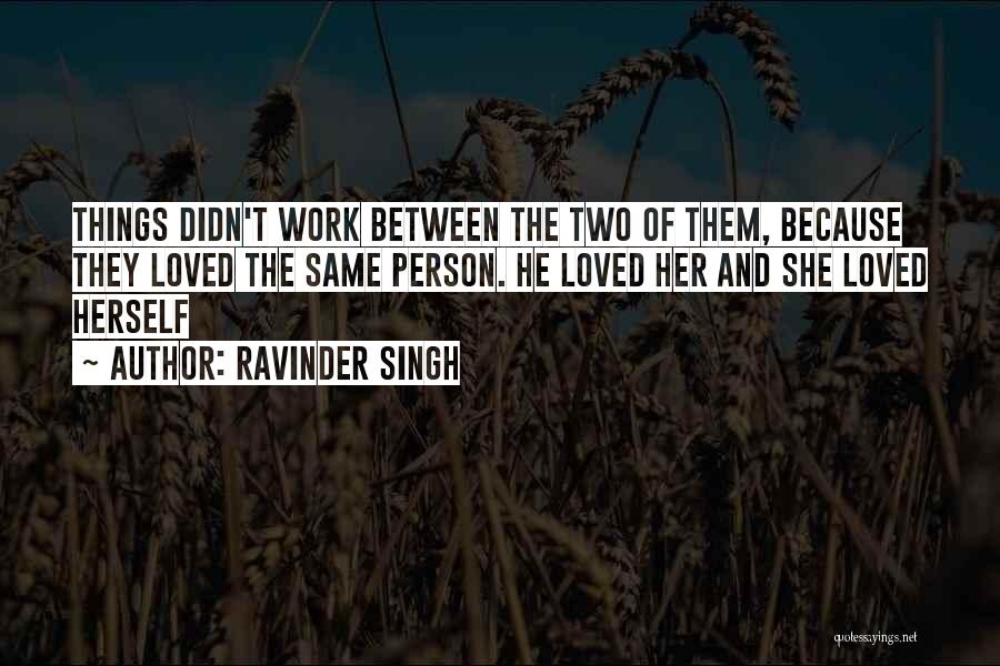 Ravinder Singh Quotes 1817599