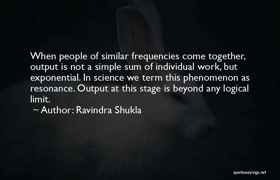 Ravindra Shukla Quotes 1090265