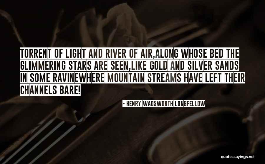 Ravine Quotes By Henry Wadsworth Longfellow