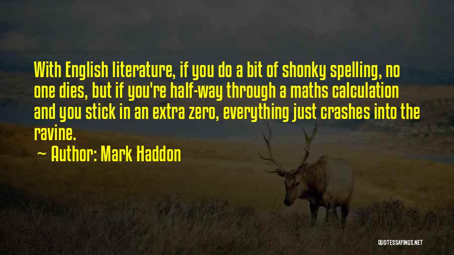 Ravine Quotes By Mark Haddon